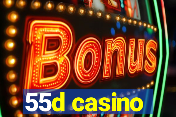 55d casino